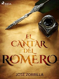 El cantar del romero - José Zorrilla - E-Book