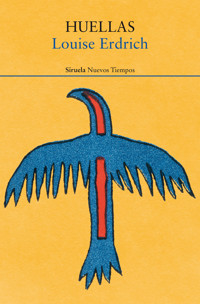 Huellas - Louise Erdrich - E-Book