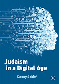 Judaism in a Digital Age - Danny Schiff - E-Book