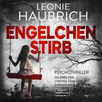 Engelchen stirb (ungekürzt) - Leonie Haubrich - Hörbuch