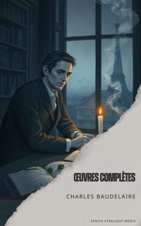 Œuvres complètes - Charles Baudelaire - E-Book