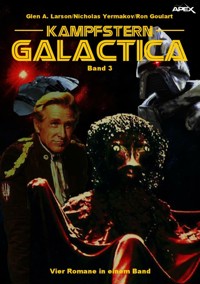 KAMPFSTERN GALACTICA, BAND 3 - Glen A. Larson - E-Book