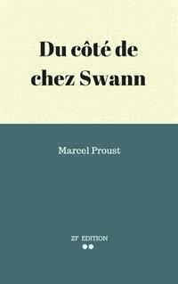 Marcel Proust - Du Côté De Chez Swann. - E-Book
