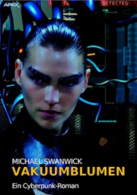 VAKUUMBLUMEN - Michael Swanwick - E-Book