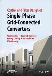 Control and Filter Design of Single-Phase Grid-Connected Converters - Weimin Wu - E-Book