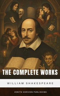 The Complete Works of William Shakespeare - William Shakespeare - E-Book