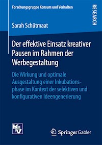 Der effektive Einsatz kreativer Pausen im Rahmen der Werbegestaltung - Sarah Schütmaat - E-Book