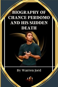 Biography Of Chance Perdomo And His Sudden Death - Fjord Warren - E-Book