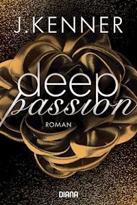 Deep Passion (2) - J. Kenner - E-Book