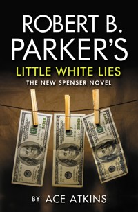 Robert B. Parker's Little White Lies - Ace Atkins - E-Book