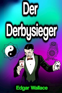 Der Derbysieger - Edgar Wallace - E-Book