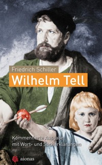 Wilhelm Tell. Friedrich Schiller - Friedrich Schiller - E-Book