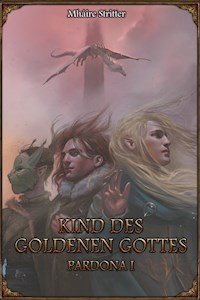 Pardona 1 - Kind des Goldenen Gottes - Mháire Stritter - E-Book