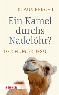 Ein Kamel durchs Nadelöhr? - Klaus Berger - E-Book