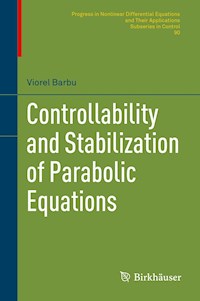 Controllability and Stabilization of Parabolic Equations - Viorel Barbu - E-Book
