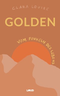 Golden - Clara Louise - E-Book