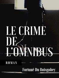 Le Crime de l'omnibus - Fortuné du Boisgobey - E-Book