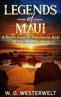 Legends Of Maui - W. D. Westervelt - E-Book