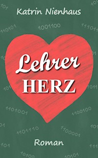 Lehrerherz - Katrin Nienhaus - E-Book