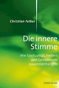 Die innere Stimme - Christian Felber - E-Book