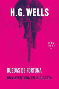 Ruedas de fortuna - H G Wells - E-Book