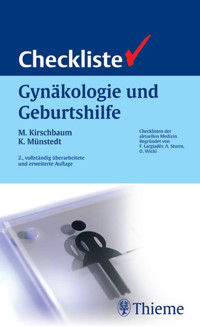 Checkliste Gynäkologie und Geburtshilfe - Michael Kirschbaum - E-Book