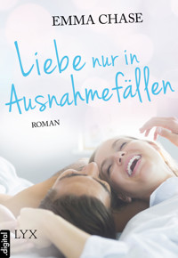 Liebe nur in Ausnahmefällen - Emma Chase - E-Book