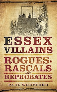 Essex Villains - Paul Wreyford - E-Book