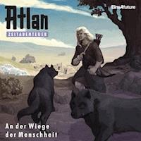 Atlan Zeitabenteuer 01: An der Wiege der Menschheit - Hans Kneifel - Hörbuch