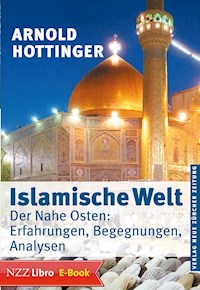 Islamische Welt - Arnold Hottinger - E-Book