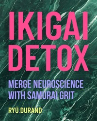 Ikigai Detox - Ryū Durand - E-Book