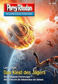 Perry Rhodan 2954: Das Kleid des Jägers - Leo Lukas - E-Book