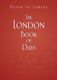 The London Book of Days - Peter de Loriol - E-Book