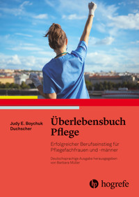 Überlebensbuch Pflege - Judy. E. Boychuk Duchscher - E-Book