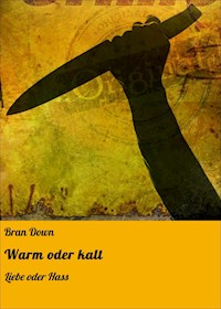 Warm oder kalt - Bran Down - E-Book