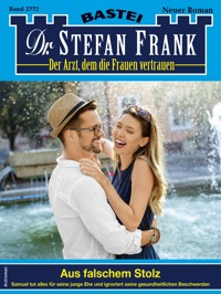 Dr. Stefan Frank 2772 - Stefan Frank - E-Book