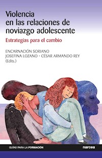 Violencia en las relaciones de noviazgo adolescente - Encarnación Soriano Ayala - E-Book