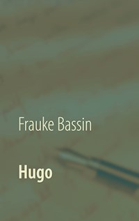 Hugo - Frauke Bassin - E-Book