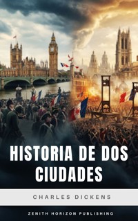 Historia de dos ciudades - Charles Dickens. - E-Book