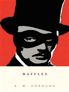 Raffles - E. W. Hornung - E-Book