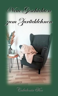 Neue Geschichten zum Zurücklehnen - Caledonia Fan - E-Book