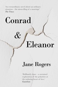 Conrad & Eleanor - Jane Rogers - E-Book