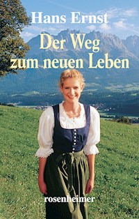 Der Weg zum neuen Leben - Hans Ernst - E-Book
