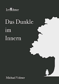 Das Dunkle im Innern - Michael Volmer - E-Book