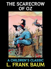 The Scarecrow of Oz - L. Frank Baum - E-Book