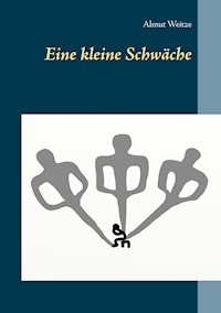 Eine kleine Schwäche - Almut Weitze - E-Book