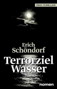 Terrorziel Wasser - Erich Schöndorf - E-Book