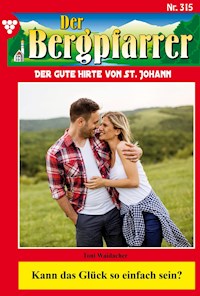 Kann das Glück so einfach sein? - Toni Waidacher - E-Book