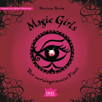 Magic Girls 1. Der verhängnisvolle Fluch - Marliese Arold - Hörbuch