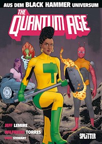 Black Hammer: Quantum Age - Jeff Lemire - E-Book